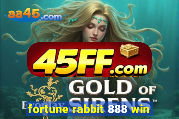 fortune rabbit 888 win